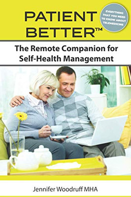 The Remote Companion for Self-Health Management (Patient Better: Self-Manage Your Way to Better Care)