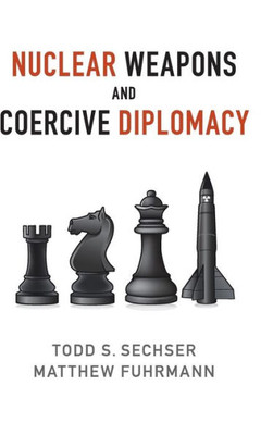 Nuclear Weapons and Coercive Diplomacy