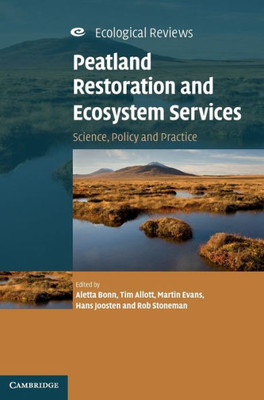 Peatland Restoration and Ecosystem Services: Science, Policy and Practice (Ecological Reviews)