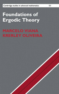 Foundations of Ergodic Theory (Cambridge Studies in Advanced Mathematics, Series Number 151)