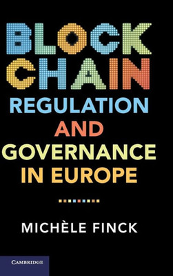 Blockchain Regulation and Governance in Europe