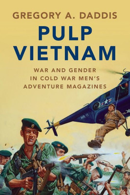 Pulp Vietnam (Military, War, and Society in Modern American History)