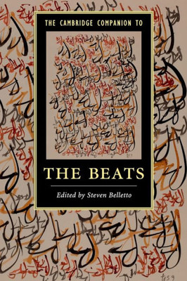 The Cambridge Companion to the Beats (Cambridge Companions to Literature)