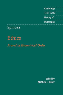 Spinoza: Ethics (Cambridge Texts in the History of Philosophy)