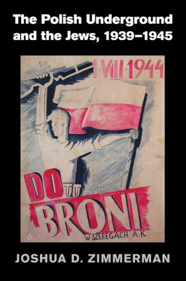 The Polish Underground and the Jews, 1939û1945