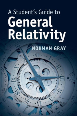 A Student's Guide to General Relativity (Student's Guides)