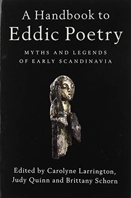 A Handbook to Eddic Poetry: Myths and Legends of Early Scandinavia