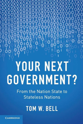 Your Next Government?: From the Nation State to Stateless Nations