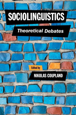 Sociolinguistics: Theoretical Debates