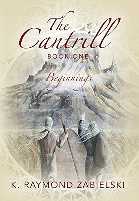 The Cantrill Book One: Beginnings - Hardcover