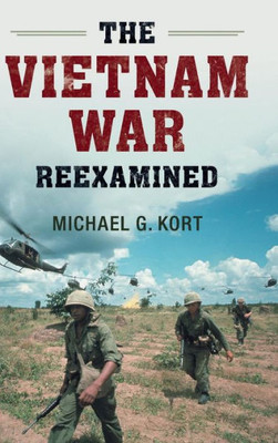 The Vietnam War Reexamined (Cambridge Essential Histories)