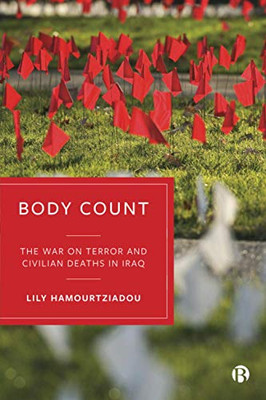 Body Count: The War on Terror and Civilian Deaths in Iraq - Paperback