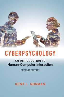 Cyberpsychology: An Introduction to Human-Computer Interaction