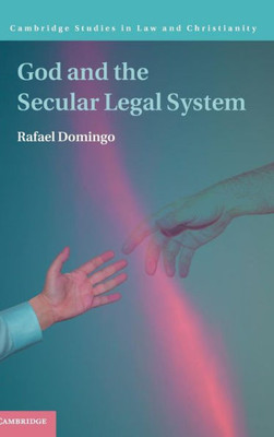 God and the Secular Legal System (Law and Christianity)