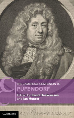 The Cambridge Companion to Pufendorf (Cambridge Companions to Law)