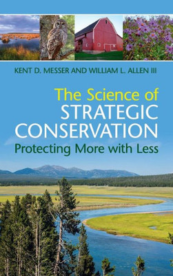 The Science of Strategic Conservation: Protecting More with Less