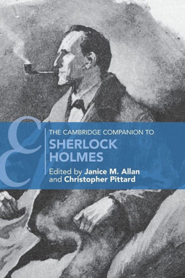 The Cambridge Companion to Sherlock Holmes (Cambridge Companions to Literature)