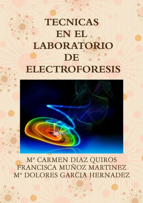TECNICAS EN EL LABORATORIO DE ELECTROFORESIS (Spanish Edition)