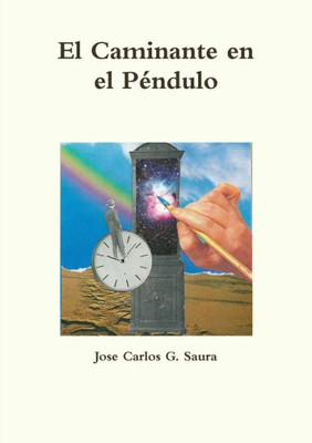 El Caminante en el Pondulo (Spanish Edition)