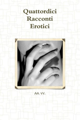 Quattordici Racconti Erotici (Italian Edition)
