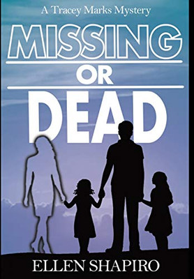 Missing or Dead (Tracey Marks Mystery)