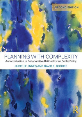 Planning with Complexity: An Introduction to Collaborative Rationality for Public Policy