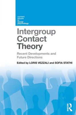 Intergroup Contact Theory (Current Issues in Social Psychology)