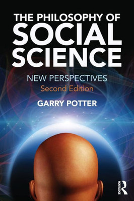 The Philosophy of Social Science: New Perspectives, 2nd edition