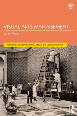 Visual Arts Management (Discovering the Creative Industries)