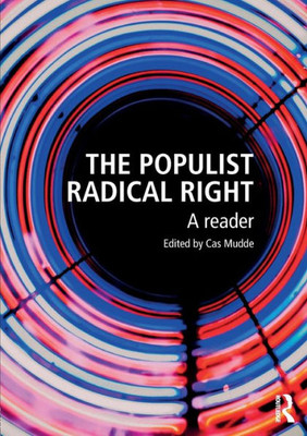 The Populist Radical Right: A Reader (Routledge Studies in Extremism and Democracy)