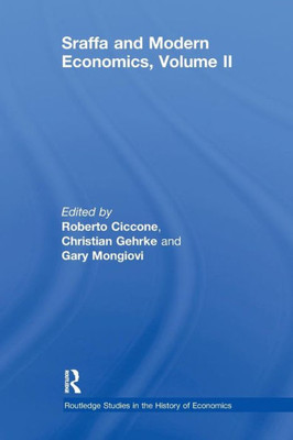 Sraffa and Modern Economics Volume II (Routledge Studies in the History of Economics)