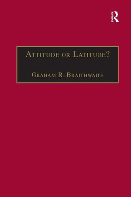 Attitude or Latitude? (Studies in Aviation Psychology and Human Factors)