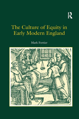 The Culture of Equity in Early Modern England