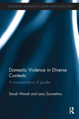 Domestic Violence in Diverse Contexts (Routledge Advances in Health and Social Policy)