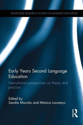 Early Years Second Language Education: International perspectives on theory and practice (Routledge Research in Early Childhood Education)