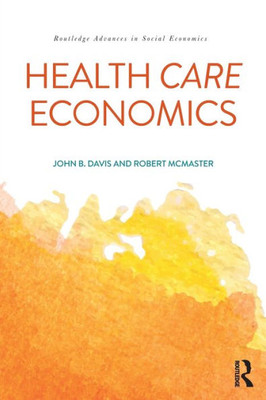 Health Care Economics (Routledge Advances in Social Economics)