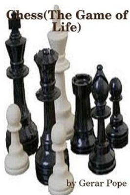 Chess "The Game of Life"