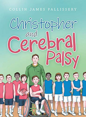Christopher and Cerebral Palsy - Hardcover
