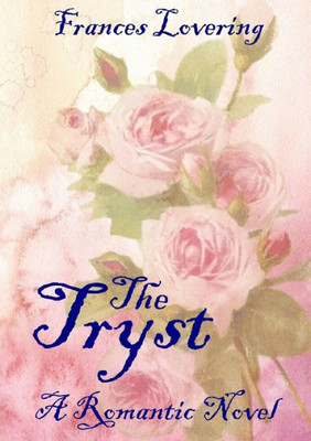 The Tryst: A Romantic Novel