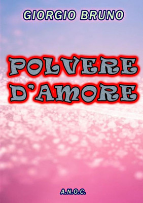 POLVERE D'AMORE (Italian Edition)