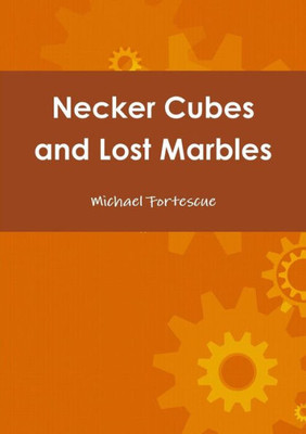 Necker Cubes and Lost Marbles