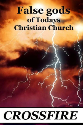 False gods of Today's Christian Church