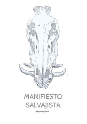Manifiesto Salvajista (Spanish Edition)