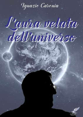 L'aura velata dell'universo (Italian Edition)