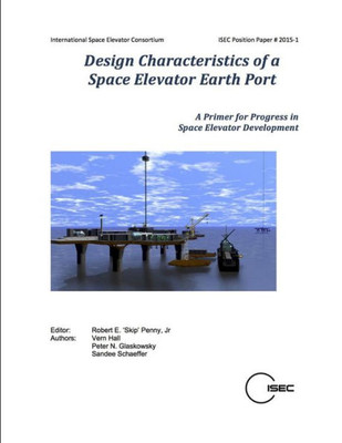 Design Characteristics of a Space Elevator Earth Port
