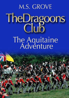 The Dragoons Club: The Aquitaine Adventure