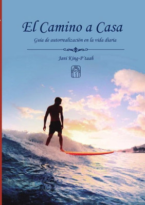 El Camino a Casa (Spanish Edition)