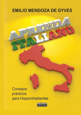 Aprenda italiano. Consejos prßcticos para hispanohablantes (Spanish Edition)
