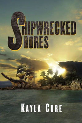 Shipwrecked Shores Shipwrecked Shores