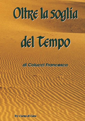 Oltre la Soglia del Tempo (Italian Edition)